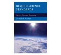 Beyond Science Standards by Charles R. Ault Charles R. Ault (Auteur)