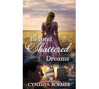 Beyond Shattered Dreams