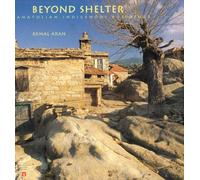 Beyond Shelter: Anatolian Indigenous Buildings