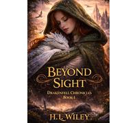 Beyond Sight: The Drakenfell Chronicles