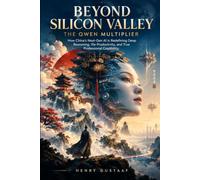 BEYOND SILICON VALLEY: THE QWEN MULTIPLIER: How China’s Next-Gen AI is Redefining Deep Reasoning, 10x Productivity, and True Professional Credibility.