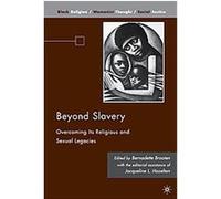 Beyond Slavery, Black Religion/Womanist Thought/Social Justice