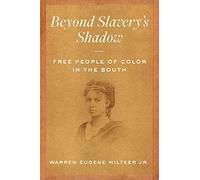 Beyond Slavery's Shadow