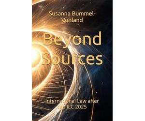 Beyond Sources: International Law after the ILC 2025