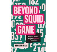 Beyond Squid Game Korean Media and the Netflix Paradigm - Benjamin M. Han - University of Texas Press - ebook (ePub) - Livre