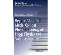 Beyond Standard Model Collider Phenomenology Of Higgs Physics And Supersymmetry