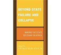Beyond State Failure and Collapse by George Klay Kieh George Klay Kieh (Auteur)