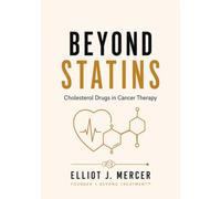 BEYOND STATINS: Cholesterol-Lowering Drugs in Cancer Therapy