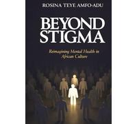 Beyond Stigma: Reimagining Mental Health in African Culture