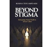 Beyond Stigma: Reimagining Mental Health in African Culture