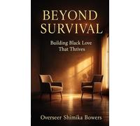 Beyond Survival: Building Black Love That Thrives