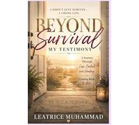 Beyond Survival: My Testimony