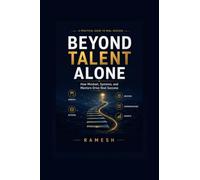 Beyond Talent Alone: How Mindset, Systems, and Mentors Drive Real Success
