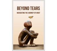 Beyond Tears: Navigating The Journey Of Grief