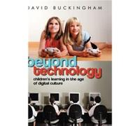 Beyond Technology by David Buckingham Buckingham, David (Auteur)