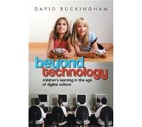 Beyond Technology by David Buckingham David Buckingham (Auteur)
