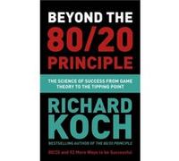 Beyond the 8020 Principle by Richard Koch Richard Koch (Auteur)