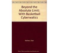 Beyond the Absolute Limit: With Basketball Cyberwatics