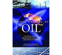 Beyond the Age of Oil Leonardo Maugeri (Auteur)