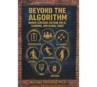 Beyond the Algorithm: Human-Centered Systems for AI, Learning, and Global Trust