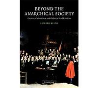 Beyond the Anarchical Society, Lse Monographs in International Studies Edward Keene (Auteur)