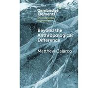 Beyond the Anthropological Difference by Calarco & Matthew California State University & Fullerton Calarco Matthew California State University Fullerton (Auteur)