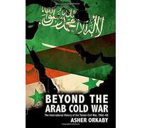 Beyond The Arab Cold War
