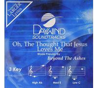 Beyond The Ashes - Oh, The Thought That Jesus Loves Me [Accompaniment/Performance Track]