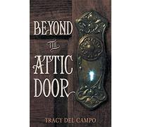 Beyond The Attic Door