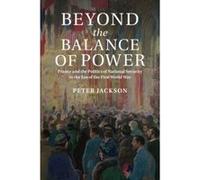 Beyond the Balance of Power: France and the Politics of National Security in the Era of the First World War - [Version Originale] Inconnu (Auteur)
