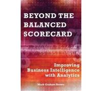 Beyond the Balanced Scorecard Mark Brown (Auteur)