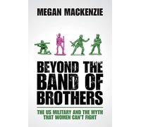 Beyond the Band of Brothers