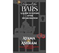 Beyond the Bars: A guide to loving after incarceration