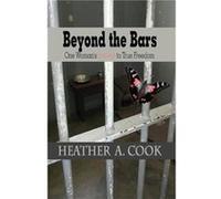Beyond the Bars - Heather A Cook - Heather A Cook - Livre en Anglais - Paperback Heather A CookHeather A Cook (Auteur)