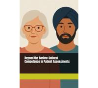 Beyond the Basics: Cultural Competence in Patient Assessments