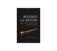 Beyond the Baton Diane Wittry (Auteur)