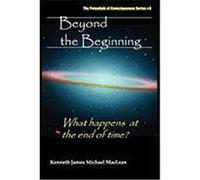 Beyond the Beginning MacLean, Kenneth James (Auteur)