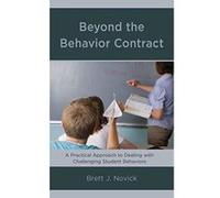 Beyond the Behavior Contract: A Practical Approach to Dealing with Challenging Student Behaviors - [Version Originale] Inconnu (Auteur)