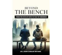 BEYOND THE BENCH: From the Path of Faith to that of Obedience