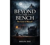 Beyond The Bench: The Curse of Murudi