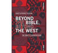 Beyond the Bible, Beyond the West: The "Eros" of Interpretation