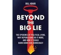 Beyond The Big Lie