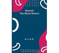 Beyond The Black Waters