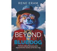 Beyond the Blue Dog: A Surreal Dark Comedy about Self-Forgiveness