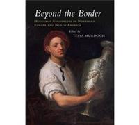 Beyond the Border by Edited by Tessa Murdoch Orly Meron (Auteur)