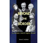 Beyond The Border: The German-Jewish Legacy Abroad