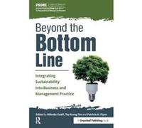 Beyond the Bottom Line: Integrating Sustainability into Business and Management Practice - [Livre en VO] Milenko Gudic, Tay Keong Tan, Patricia M Flynn (Auteur)