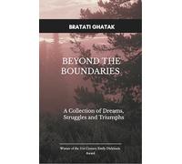 Beyond the Boundaries-A Collection of Dreams Struggles and Triumphs