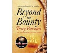 Beyond the Bounty by Tony Parsons Paperback Book Parsons, Tony (Auteur)