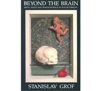 Beyond the Brain Stanislav Grof (Auteur)